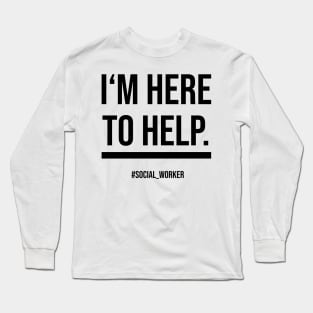 Social Worker Quote Long Sleeve T-Shirt